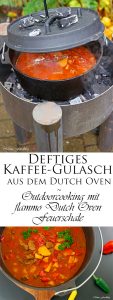 Anzeige Deftiges Kaffee Gulasch aus dem Dutch Oven Outdoorcooking mit flammo Dutch Oven Feuerschale 12
