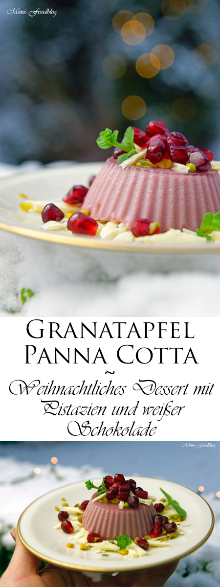 Granatapfel-Panna-Cotta ~ weihnachtliches Dessert mit Pistazien und ...