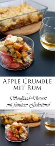 Apple Crumble mit Rum ein Soulfood Dessert mit feinstem Gekrümel 9